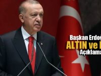 Cumhurbaşkanı Erdoğan'dan altın ve dolar açıklaması!