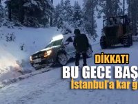 Dikkat! Bu gece İstanbul'a kar geliyor