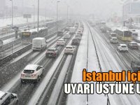 İstanbul için uyarı üstüne uyarı! Bu saatlere dikkat..