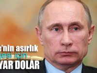 Rusya'dan Türkiye'ye 15 milyar dolar!