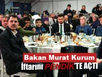 Bakan Kurum, Pendik’te iftar programına katıldı