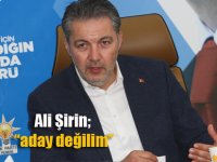 AK Parti İlçe Başkanı Ali Şirin; "Kongrede aday olmayacağım"