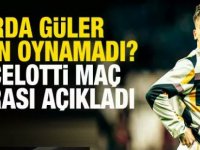 Ancelotti'de Arda Güler açıklaması!
