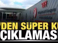 TFF'den Fenerbahçe ve Galatasaray Süper Kupa maçı açıklaması