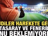 Suudi Arabistan Fenerbahçe ve Galatasaray'dan parayı istiyor!