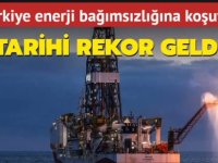 Türkiye petrol ve doğalgaz üretiminde rekor kırdı!