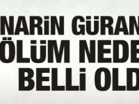 Narin'in ölüm sebebi belli oldu!