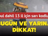 İstanbul için sarı kodlu alarm!