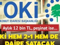 TOKİ'den aylık 12 bin TL taksitle konut