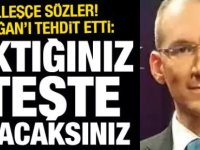Cumhurbaşkanı Erdoğan'a küstah tehdit!