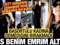 İETT Otobüsünde başörtülü kadına tehditler yağdırdı!