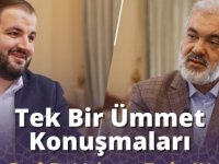 Tek Bir Ümmet Konuşmalar