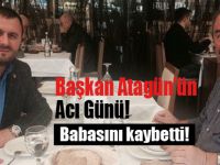Erkan Yavuz Atagün'ün acı günü!