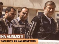 Gözaltına alınan Tanju Çolak için karar