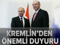 Kremlin'den, Erdoğan ve Putin açıklaması
