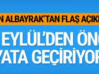 Bakan Albayrak'tan flaş açıklama: 30 Eylül'den önce hayata geçireceğiz