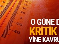 Son hava durumu o gün için kritik uyarı