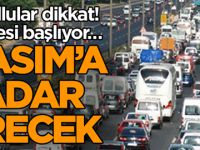 İstanbullular dikkat! Cumartesi başlıyor… 7 Kasım’a kadar sürecek