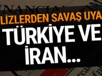 Türkiye ve İran uyarısı!