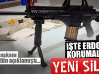 İşte Erdoğan'ın korumalarının yeni silahı