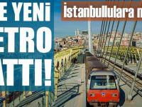 İstanbul'a yeni metro hattı müjdesi