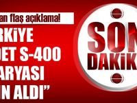 Son Dakika Haberi: Türkiye, 4 adet S-400 bataryasını satın aldı