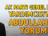 AK Parti Genel Başkan Yardımcısı'ndan Abdullah Gül yorumu