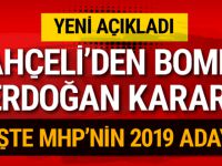 Devlet Bahçeli'den 2019 seçimi için bomba Erdoğan kararı