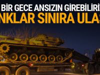 Tank sevkıyatı başladı.. Orayı başlarına yıkacağız