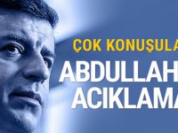 Demirtaş’tan çok konuşulacak Abdullah Gül açıklaması!